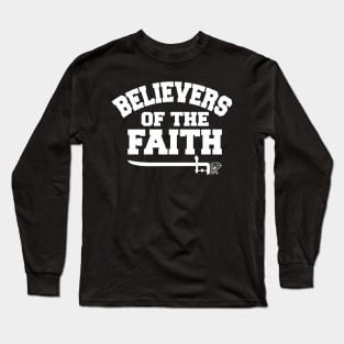 BELIEVERS OF THE FAITH Long Sleeve T-Shirt
